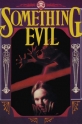 Что-то зловещее - Something Evil