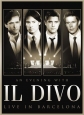 Il Divo - An Evening with Il Divo: Live in Barcelona - 