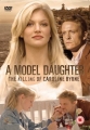 Дитя моды: Убийство Кэролайн Берн - A Model Daughter- The Killing of Caroline Byrne