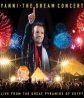 Yanni - The Dream Concert: Live from the Great Pyramids of Egypt - 
