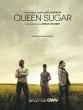 Королева сахарных плантаций - Queen Sugar