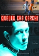 Что ищет он - Quello che cerchi