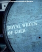 Золото на дне - Royal Wreck of Gold