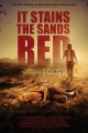 От этого песок становится красным - It Stains the Sands Red