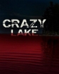 Безумное озеро - Crazy Lake