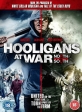 Хулиганы на войне: Север против Юга - Hooligans at War- North vs. South