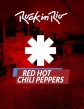 Red Hot Chili Peppers - Rock in Rio - 