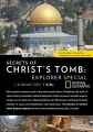 Секреты гробницы Христа: специальный репортаж - Secrets of Christ's Tomb- Explorer Special