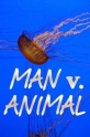 Человек против животного - Man V. animal