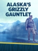 Гризли Аляски бросают вызов - Alaska°s Grizzly Gauntlet