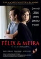   - Felix et Meira