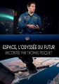Космос. Путешествие в будущее - Espace, l°odyssee du futur