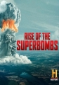 Супербомбы - Rise of the Superbombs