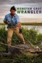 Зеленый ковбой из Австралии - Monster Croc Wrangler