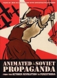    - Animated Soviet Propaganda