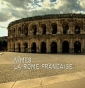 Ним - французский Рим - Nimes La Rome Francaise