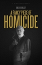    - A Fancy Piece of Homicide