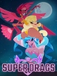 Супергерои на шпильках - Super Drags