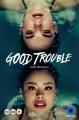   - Good Trouble