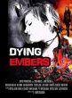 Тлеющие угли - Dying Embers