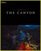 National Geographic: Вдоль по каньону - Into The Canyon