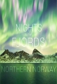 Ночи в фьордах Северной Норвегии - Nights in the fjords of Northern Norway