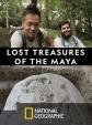 National Geographic: Затерянные сокровища Майя - Lost Treasures of The Maya