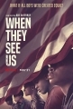     - When They See Us