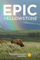 Эпический Йеллоустоун - Epic Yellowstone