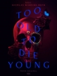 Слишком стар, чтобы умереть молодым - Too Old to Die Young