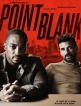 В упор - Point Blank