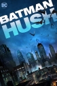 Бэтмен: Тихо! - Batman- Hush