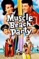    - Muscle Beach Party