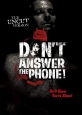    ! - Dont Answer the Phone!