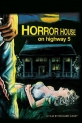 Дом ужасов на пятом шоссе - Horror House on Highway Five