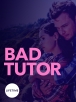 Плохой репетитор - Bad Tutor