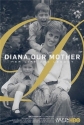 Диана, наша мама: ее жизнь и наследие - Diana, Our Mother- Her Life and Legacy