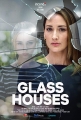   - Glass Houses