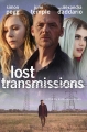   - Lost Transmissions