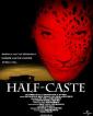  - Half-Caste
