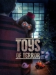 Кошмарные игрушки - Toys of Terror