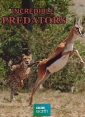 Эти удивительные хищники - Incredible Predators