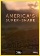 Супер-змея Америки - America°s Super-Snake