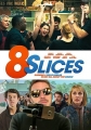 8 кусков - 8 Slices