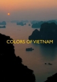 Цвета Вьетнама - Colors of Vietnam