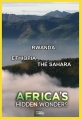 Скрытые чудеса Африки - Africa°s Hidden Wonders