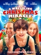   - A Wrestling Christmas Miracle