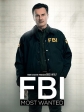 :    - FBI- Most Wanted