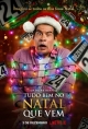 Еще Одно Рождество - Tudo Bem No Natal Que Vem