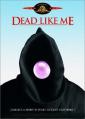 Мертвые, как я. Сезон 1 - Dead Like Me. Season I